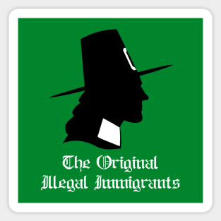 Pilgrims Illegal Immigrants.  Funny Thanksgiving Sticker